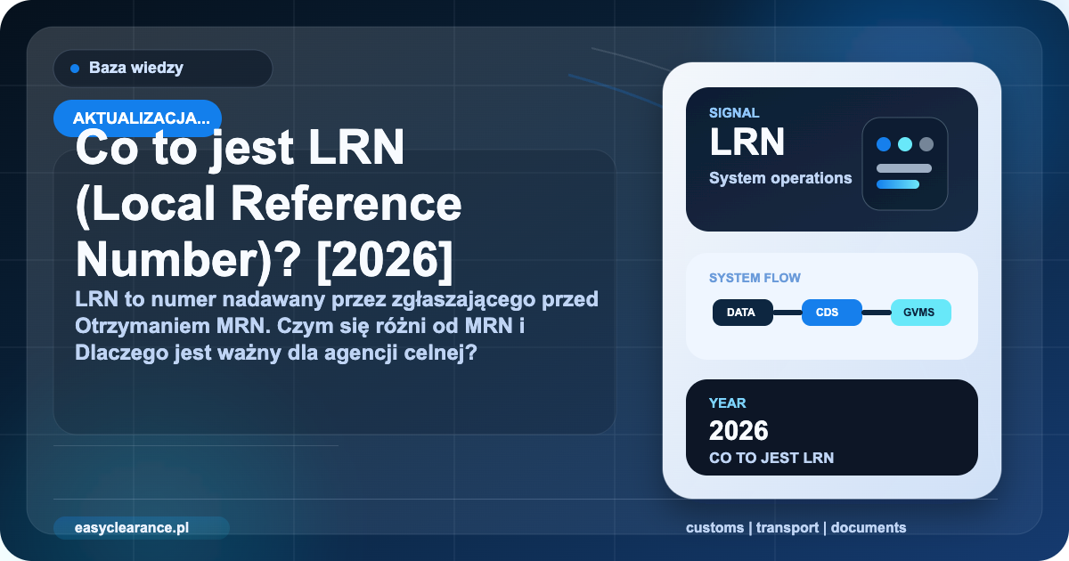 Local Reference Number Customs LRN — co to jest i czym różni się od MRN? (2026)